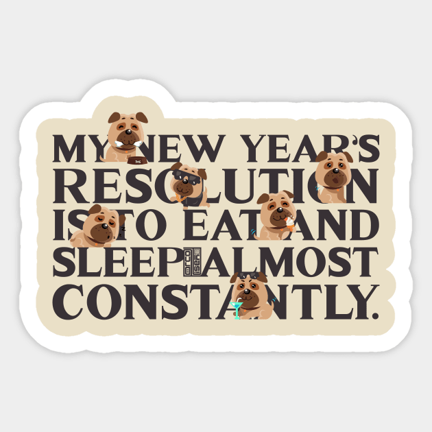 FUNNY EAT SLEEP LAZY PUG DOG NEW YEAR'S RESOLUTION Sticker by porcodiseno